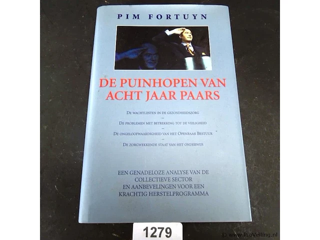 Boek. pim fortuyn. de puinhopen van 8 jaar paars - afbeelding 1 van  5