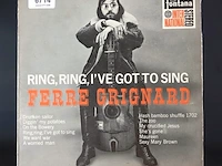 Ferre grignard. ring, ring i've got to sing - afbeelding 1 van  2