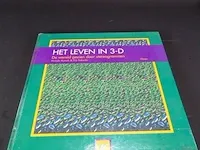 Het leven in 3-d - afbeelding 1 van  5