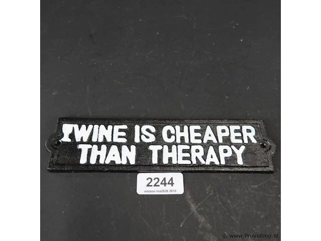 Ijzeren schild wine is cheaper than therapy - afbeelding 2 van  5
