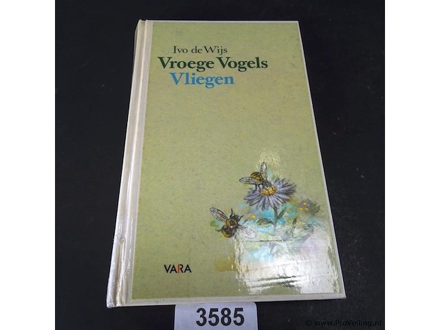 Ivo de wijs. vroege vogels vliegen - afbeelding 1 van  5