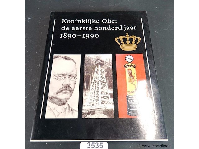 Koninklijke olie de eerste honderd jaar 1890-1990 - afbeelding 1 van  5