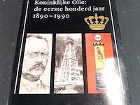 Koninklijke olie de eerste honderd jaar 1890-1990 - afbeelding 1 van  5