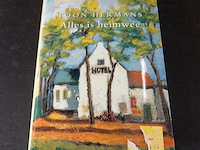 Toon hermans. alles is heimwee - afbeelding 1 van  5